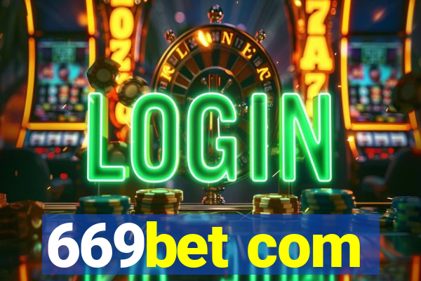 669bet com